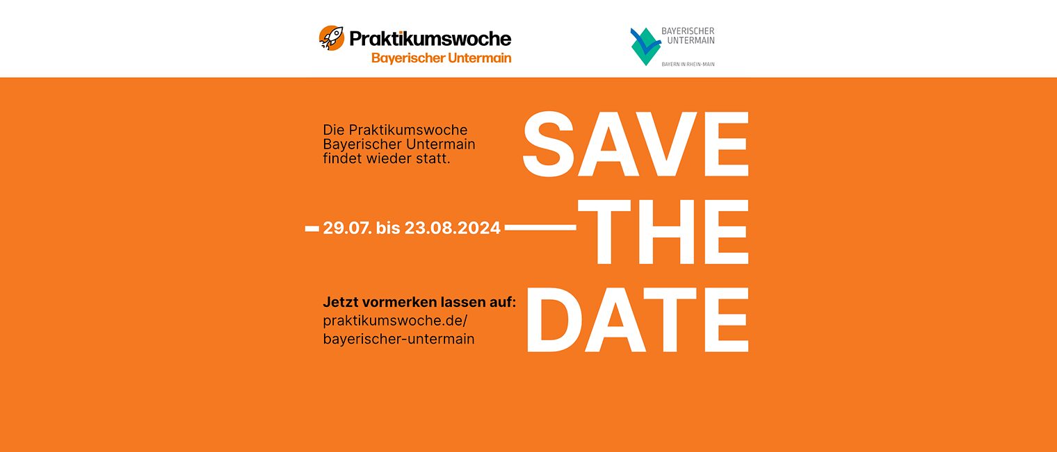 Praktikumswoche Bayerischer Untermain 2024 - Save the Date
